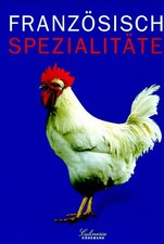 Culinaria Französische Spezialitäten