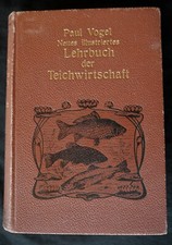 Paul Vogel : Lehrbuch der Teichwirtschaft aller Länder (1913)