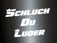 Schluck du luder Aufkleber