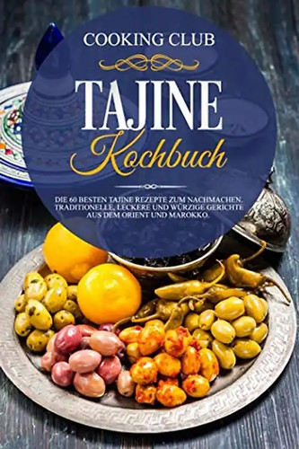 Tajine kochbuch die besten - tajine, kochbuch: