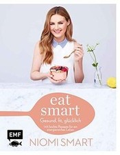 Eat smart - Gesund, fit, glücklich: 145 leichte Rez... | Buch | Zustand sehr gut