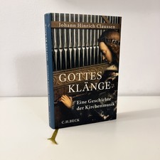 Gottes Klänge – Geschichte der Kirchenmusik | Johann Hinrich Claussen C.H. Beck