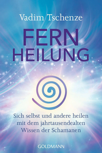 Fernheilung vadim tschenze - fernheilung,