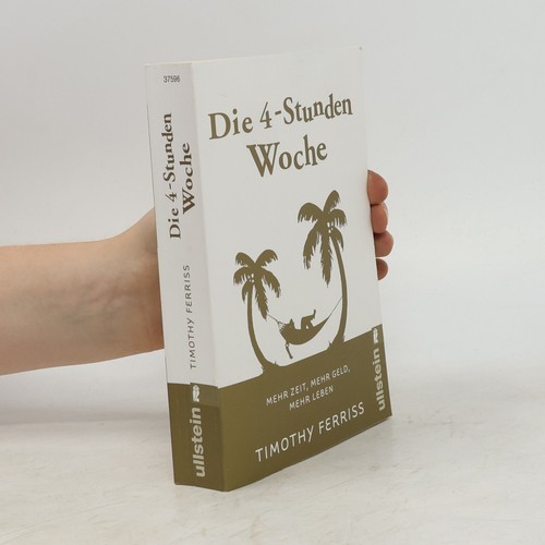 Die stunden woche - die, 4-stunden-woche 