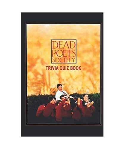 Dead poets society trivia - dead,