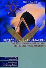Regensburger Freimaurer: Ihre Geschichte Buch Universitätsverlag Regensburg
