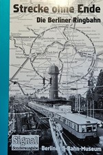 Dittfurth, Udo (1993): Strecke ohne Ende. Die Berliner Ringbahn