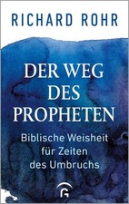 Der Weg des Propheten Biblische Weisheiten für Zeiten des Umbruchs
