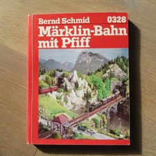 Eisenbahnbuch "Märklin-Bahn mit Pfiff" Bernd Schmid 0328