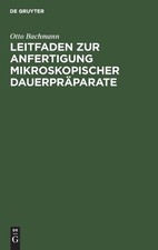 Otto Bachmann Leitfaden Zur Anfertigung Mikrosko (Gebundene Ausgabe) (US IMPORT)