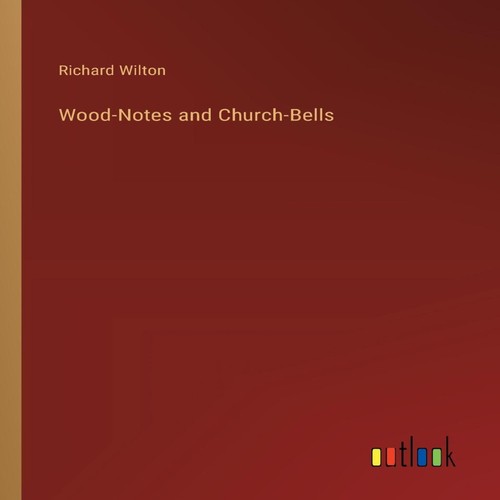 Wood notes and church bells - wood-notes, church-bells