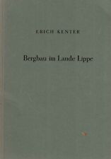 Kenter, Bergbau im Lande Lippe, nach Archiv Unterlagen, Lipperland, Detmold 1954