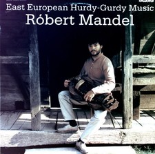 Robert Mandel - East European Hurdy-Gurdy Music LP (VG+/VG) .