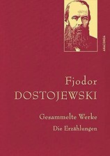 Fjodor Dostojewski, Gesammelte