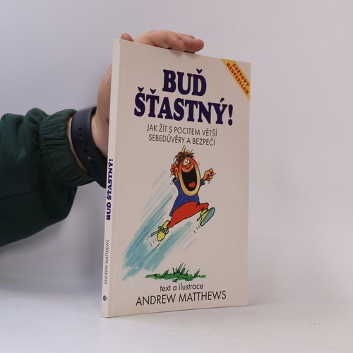 Buď šťastný jak žít s - buď,