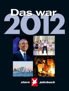 Das war 2012 - stern, jahrbuch