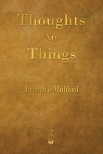 Prentice Mulford Thoughts Are Things (Taschenbuch)