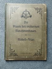 Buch: Die Praxis des modernen Maschinenbaus Modell Atlas mit 12 Technik Modellen