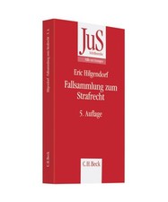 Fallsammlung zum Strafrecht: Allgemeiner und Besonderer Teil, Eric Hilgendorf