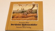 Der kleine Siebenschläfer. Von Susanne Riha. Annette Betz Verlag. / 219