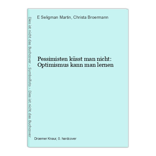 Pessimisten küsst man nicht