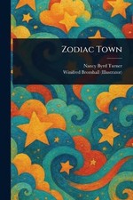 Zodiac Town by Nancy Byrd Turner Paperback Book
