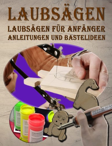 Laubsägen anleitung - anleitung, &