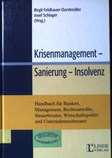Krisenmanagement - Sanierung - Insolvenz : Handbuch für Banken, Management, Rech