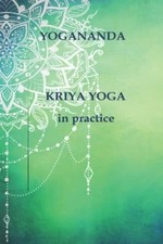 KRIYA YOGA in practice Buch Independently published