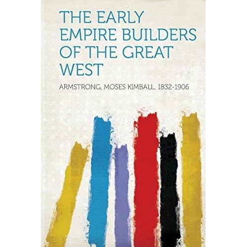 Early empire builders the - early,
