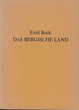 Das Bergische Land Bock, Emil: