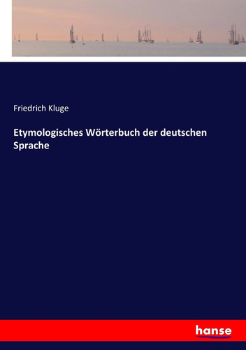 Etymologisches wörterbuch der - etymologisches,