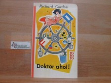 Doktor ahoi! : Aber Herr Doktor! - auf hoher See. Ein tolldreister Roman. Richar