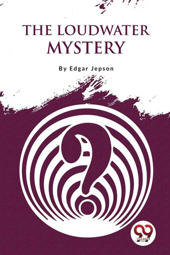 The loudwater mystery edgar - the,