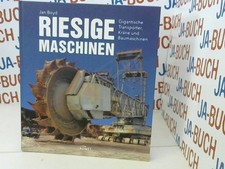 Riesige Maschinen : gigantische Transporter, Kräne und Baumaschinen. Boyd, Jan: