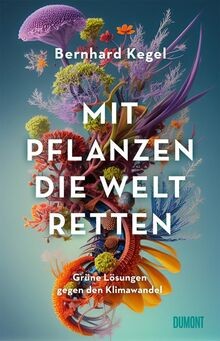 Mit pflanzen die welt - die, retten