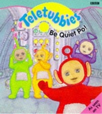 Teletubbies- be Quiet Po(Pb)