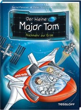 Der kleine Major Tom. Band 2. Rückkehr zur Erde Flessner, Bernd, Peter Schilling