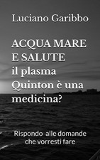 MEERWASSER UND GESUNDHEIT - Ist Quinton Plasma Medizin?: Ich beantworte Fragen c