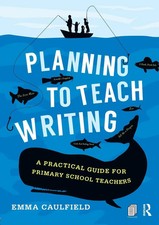 Planning to Teach Writing | A practical guide for primary school teachers | Buch