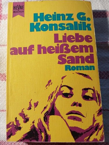 Heinz konsalik liebe auf - konsalik,