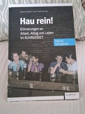 ***Hau rein! - Arbeit, Alltag und Leben im Ruhrgebiet (Gebunden, 2018) - Buch***