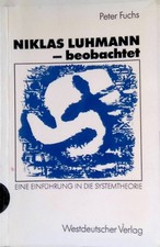 Niklas Luhmann - beobachtet : eine Einführung in die Systemtheorie. Fuchs 131552