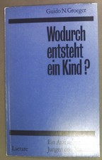 Wodurch entsteht ein Kind? Ein