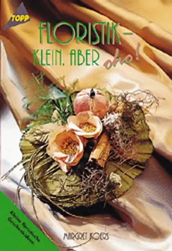 Floristik klein aber oho - floristik, oho!