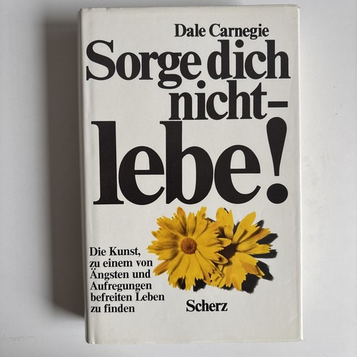 Sorge dich nicht lebe - sorge,