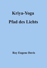 Kriya-Yoga, Pfad des Lichts | Roy Eugene Davis | Taschenbuch | 168 S. | Deutsch