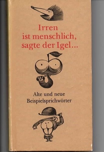 Irren ist menschlich - ,, sagte