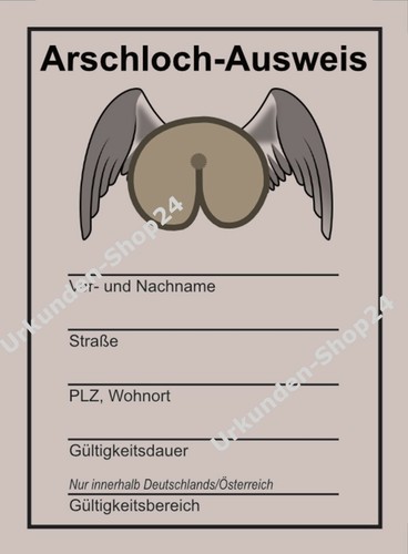 Arschloch ausweis geburtstag - arschloch-ausweis,,