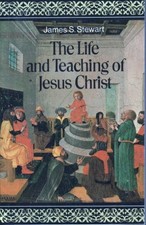 The Life and Teaching of Jesus